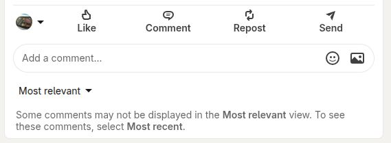[image of linkedin 'link' comment hidden by default, says "Some comments many not be displayed in the Most relevant view. To see these comments, select Most recent."]